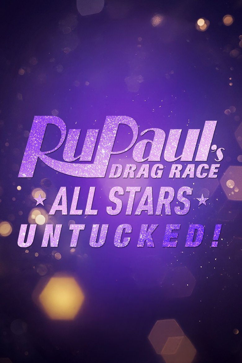 Episodes in RuPaul's Drag Race All Stars UNTUCKED - Season 2 - Season 2 Poster of Episodes in RuPaul's Drag Race All Stars UNTUCKED - Season 2 - Season 2