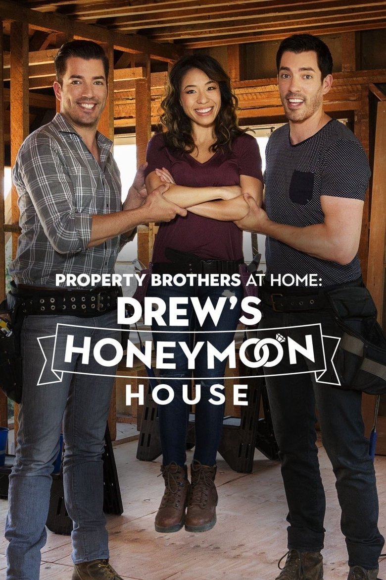 Episodes in Property Brothers At Home - Drew's Honeymoon House - Drew's Honeymoon House Poster of Episodes in Property Brothers At Home - Drew's Honeymoon House - Drew's Honeymoon House