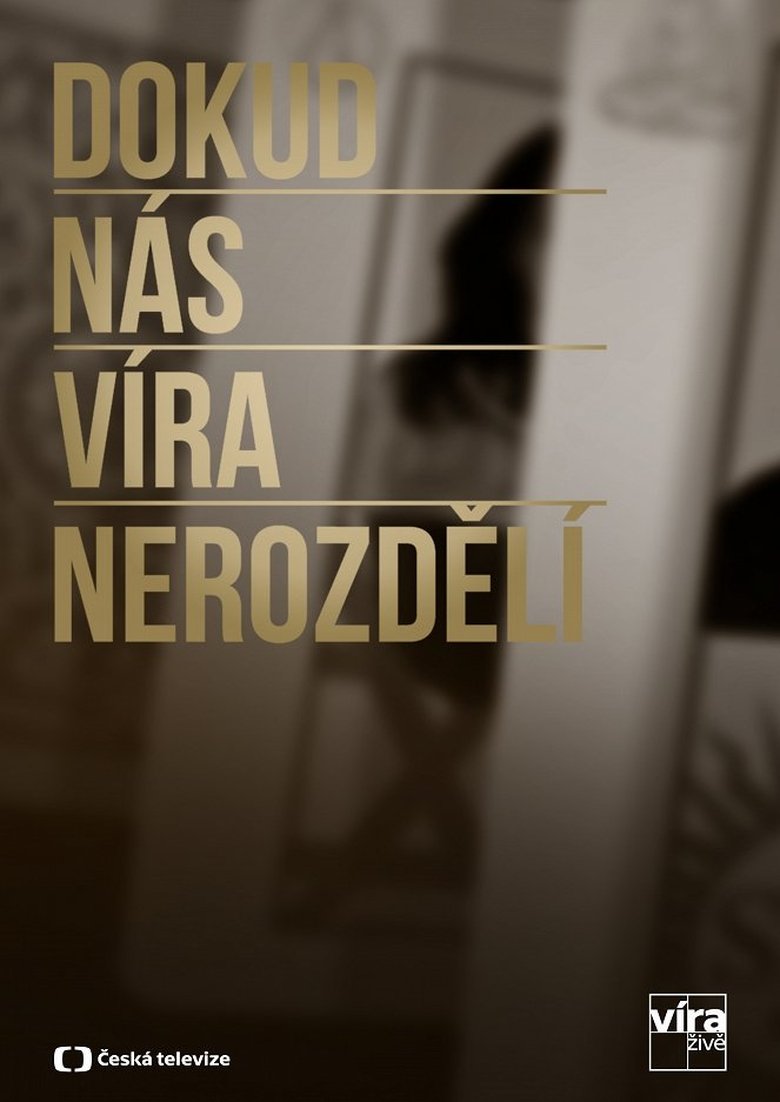 Dokud nás víra nerozdělí Poster of Dokud nás víra nerozdělí