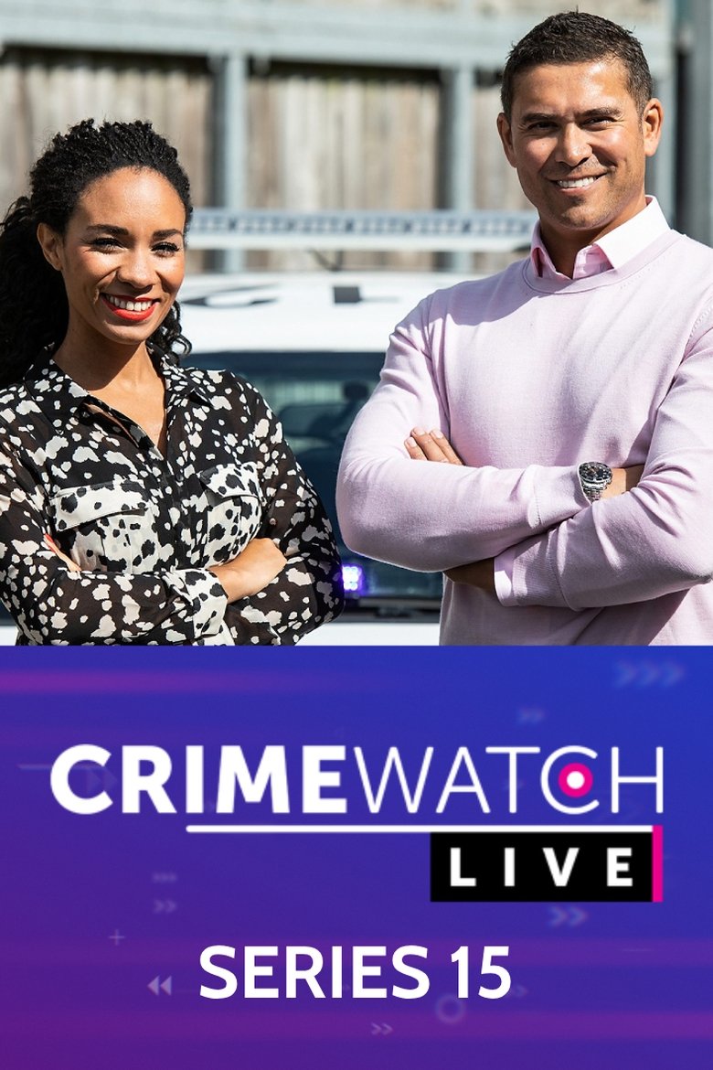 Episodes in Crimewatch Live - Series 15 - Series 15 Poster of Episodes in Crimewatch Live - Series 15 - Series 15