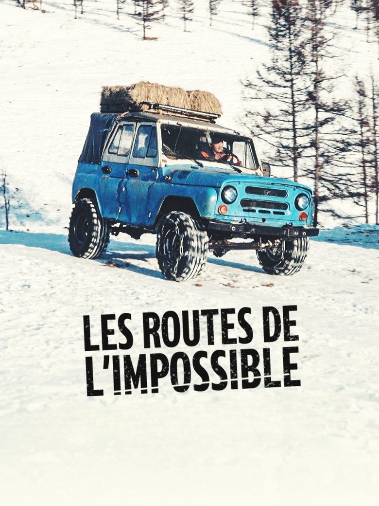 Episodes in Les Routes De L'impossible - Season 18 - Season 18 Poster of Episodes in Les Routes De L'impossible - Season 18 - Season 18