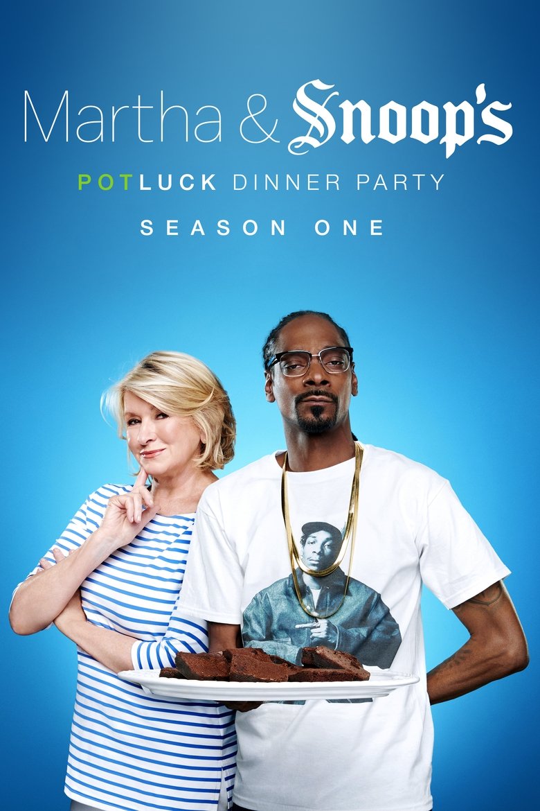Episodes in Martha & Snoop's Potluck Dinner Party - Season 1 - Season 1 Poster of Episodes in Martha & Snoop's Potluck Dinner Party - Season 1 - Season 1