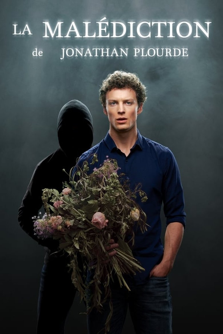 Episodes in La Malédiction De Jonathan Plourde - Season 1 - Season 1 Poster of Episodes in La Malédiction De Jonathan Plourde - Season 1 - Season 1