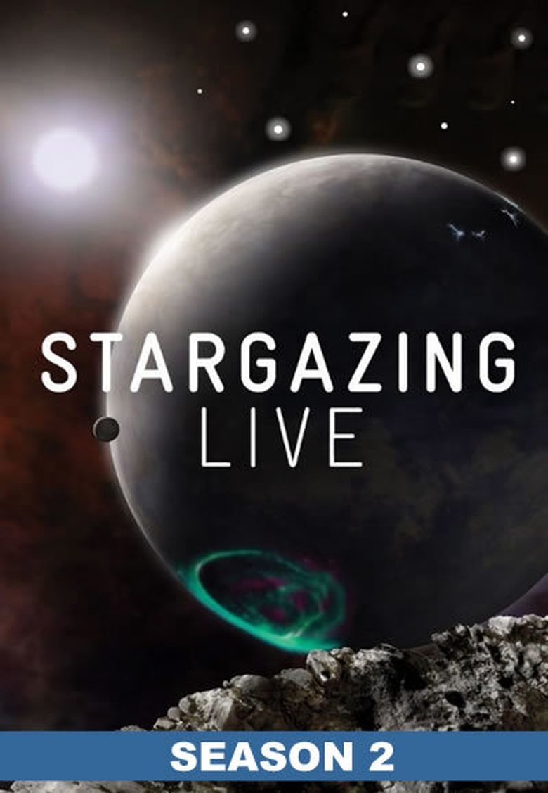 Episodes in Stargazing Live - Season 2 - Season 2 Poster of Episodes in Stargazing Live - Season 2 - Season 2