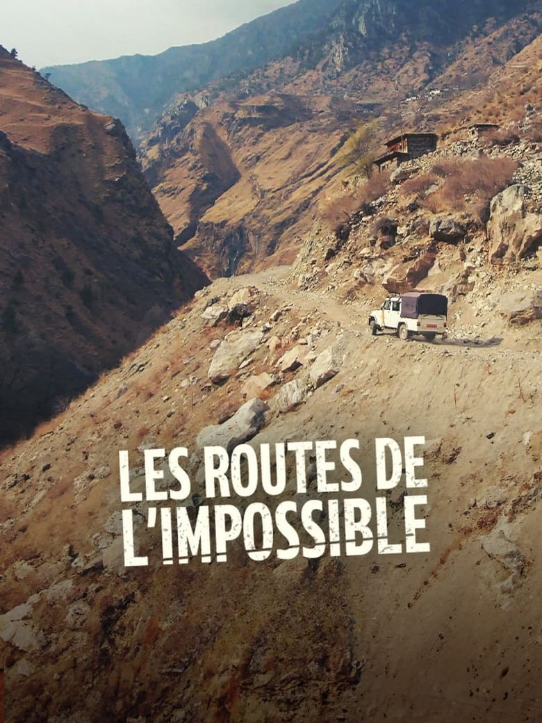 Episodes in Les Routes De L'impossible - Season 15 - Season 15 Poster of Episodes in Les Routes De L'impossible - Season 15 - Season 15