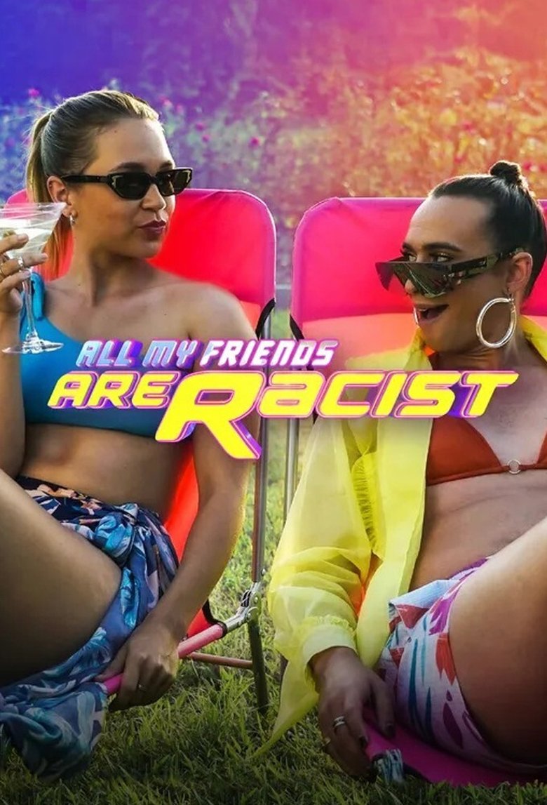 Episodes in All My Friends Are Racist - Season 1 - Season 1 Poster of Episodes in All My Friends Are Racist - Season 1 - Season 1