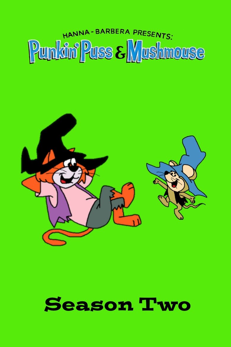 Episodes in Punkin' Puss & Mushmouse - Season 2 - Season 2 Poster of Episodes in Punkin' Puss & Mushmouse - Season 2 - Season 2