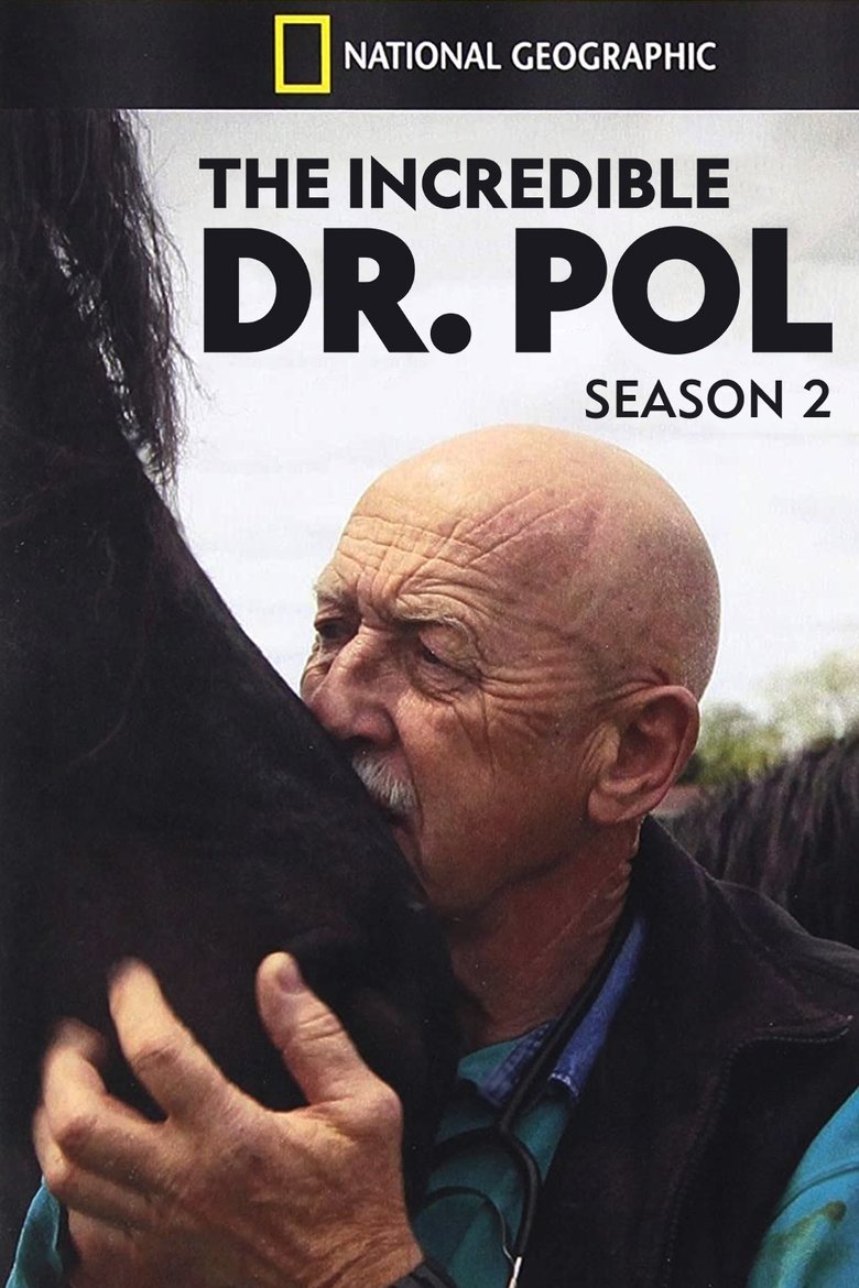 Episodes in The Incredible Dr. Pol - Season 2 - Season 2 Poster of Episodes in The Incredible Dr. Pol - Season 2 - Season 2