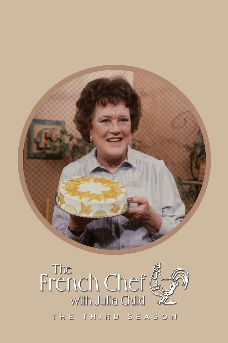Episodes in The French Chef - Season 3 - Season 3 Poster of Episodes in The French Chef - Season 3 - Season 3
