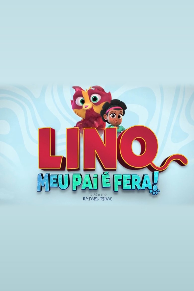 Lino - Meu Pai é Fera! Poster of Lino - Meu Pai é Fera!