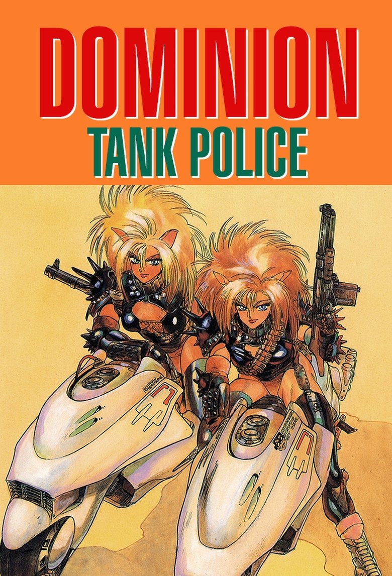 Episodes in Dominion Tank Police - Dominion Tank Police - Dominion Tank Police Poster of Episodes in Dominion Tank Police - Dominion Tank Police - Dominion Tank Police