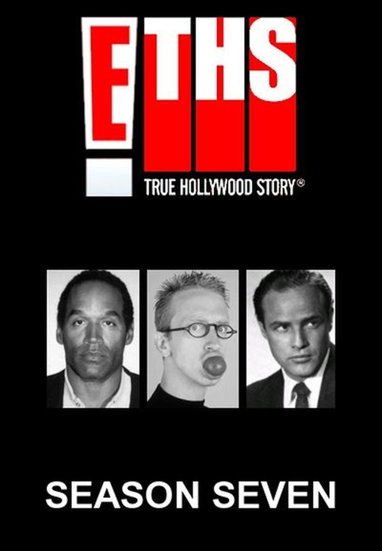 Episodes in E! True Hollywood Story - Season 7 - Season 7 Poster of Episodes in E! True Hollywood Story - Season 7 - Season 7