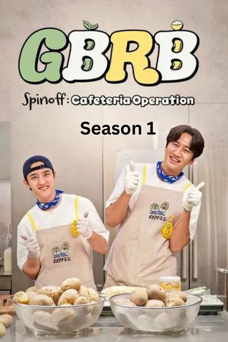 Episodes in GBRB Spinoff Cafeteria Operation - Season 1 - Season 1 Poster of Episodes in GBRB Spinoff Cafeteria Operation - Season 1 - Season 1