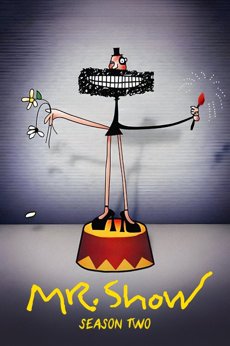 Episodes in Mr. Show With Bob And David - Season 2 - Season 2 Poster of Episodes in Mr. Show With Bob And David - Season 2 - Season 2