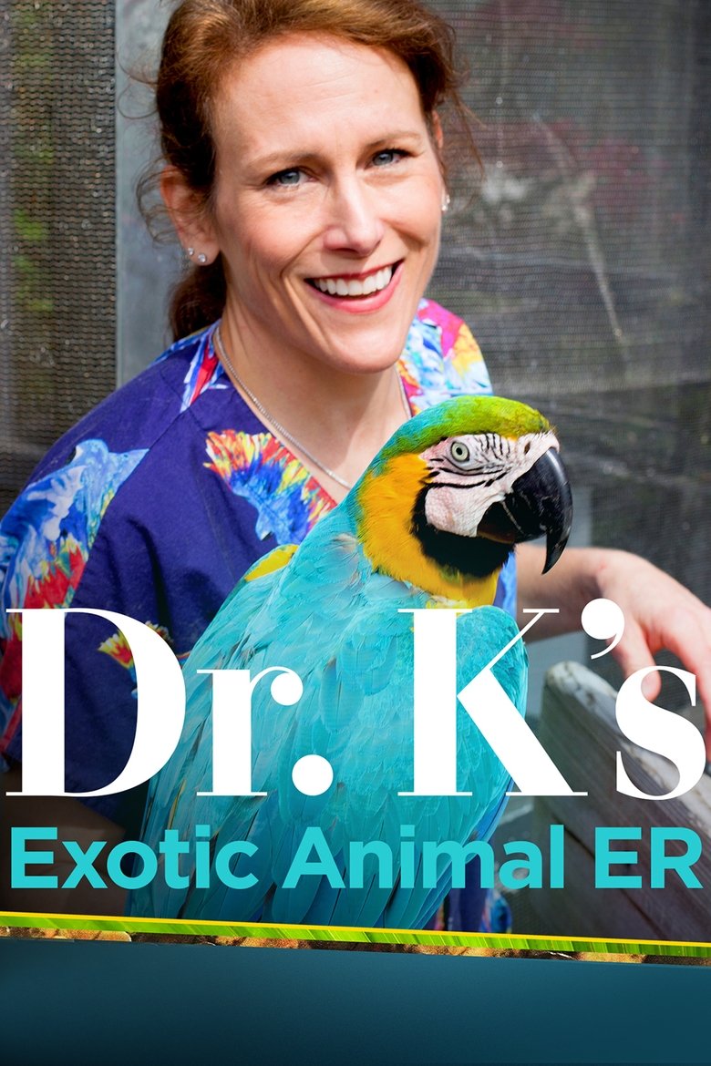 Episodes in Dr. K's Exotic Animal ER - Season 1 - Season 1 Poster of Episodes in Dr. K's Exotic Animal ER - Season 1 - Season 1