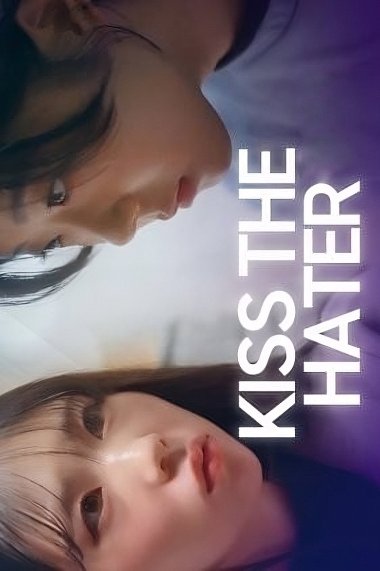 Kiss The Hater Poster of Kiss The Hater