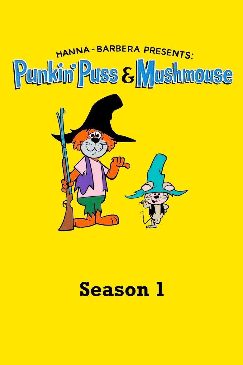 Episodes in Punkin' Puss & Mushmouse - Season 1 - Season 1 Poster of Episodes in Punkin' Puss & Mushmouse - Season 1 - Season 1