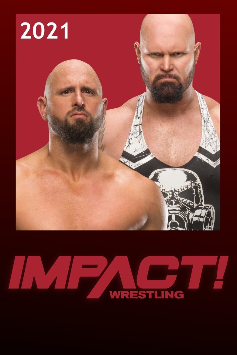 Episodes in TNA IMPACT! - Season 18 (2021) - Season 18 (2021) Poster of Episodes in TNA IMPACT! - Season 18 (2021) - Season 18 (2021)