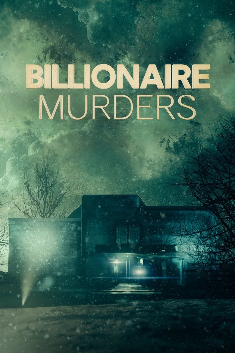 Episodes in Billionaire Murders - Season 1 - Season 1 Poster of Episodes in Billionaire Murders - Season 1 - Season 1