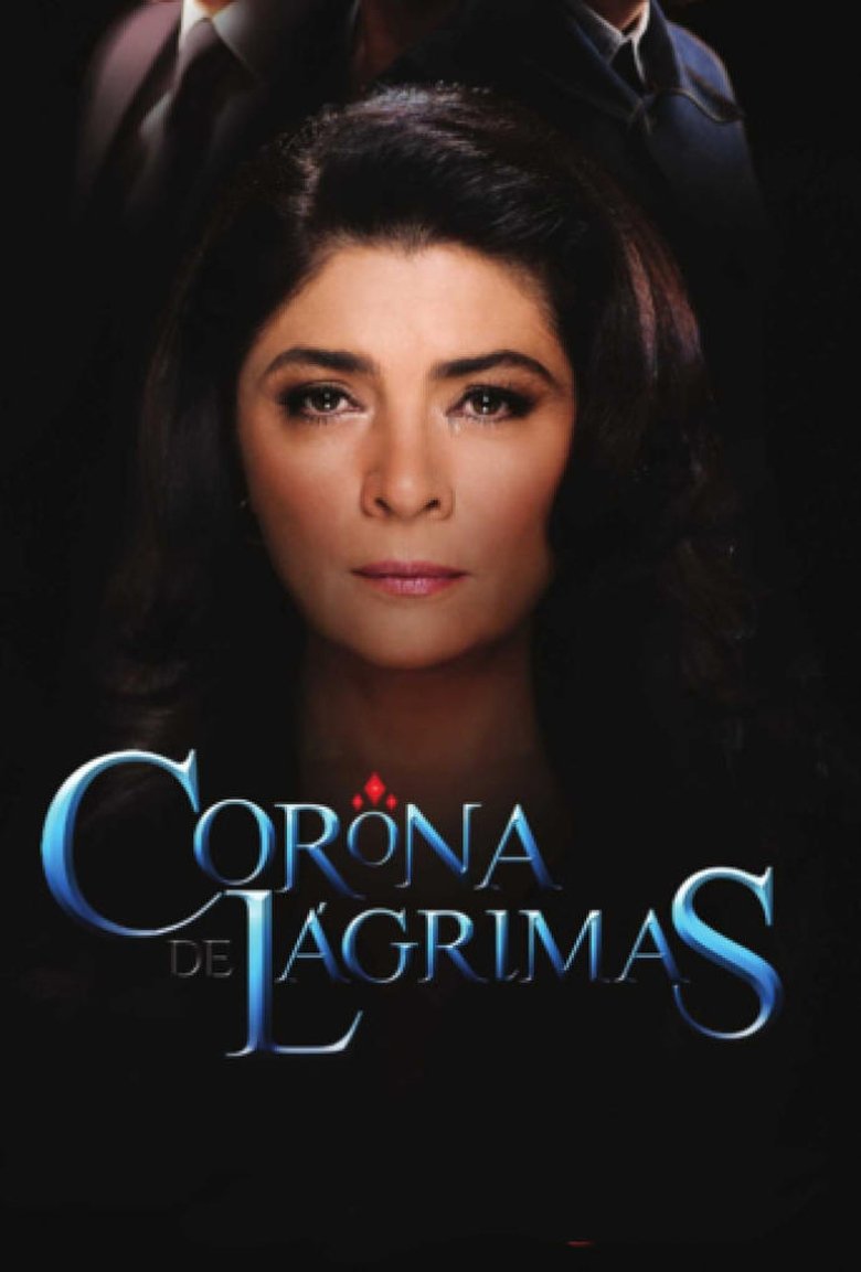 Corona de lágrimas Poster of Corona de lágrimas