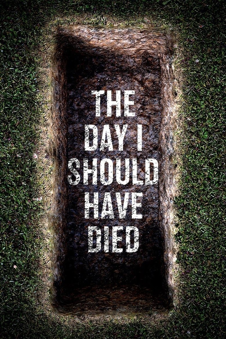 The Day I Should Have Died Poster of The Day I Should Have Died