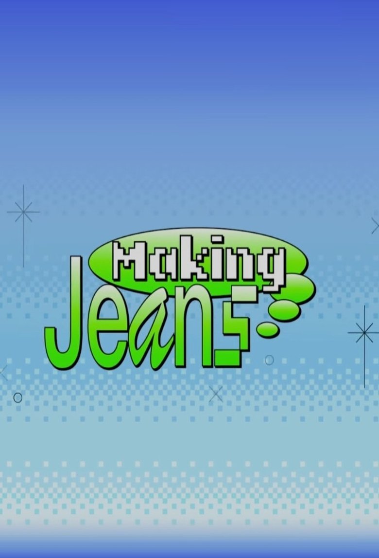 Making Jeans Poster of Making Jeans