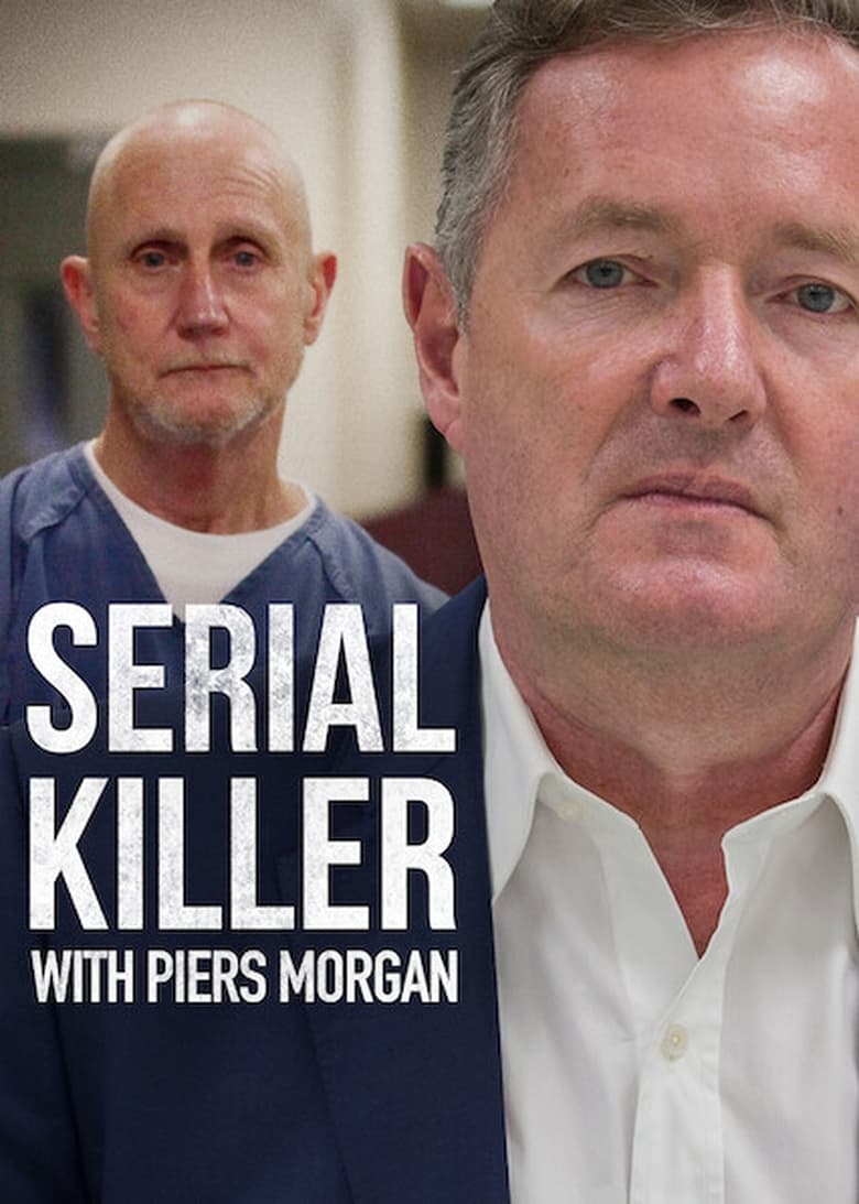 Episodes in Serial Killer With Piers Morgan - Season 1 - Season 1 Poster of Episodes in Serial Killer With Piers Morgan - Season 1 - Season 1