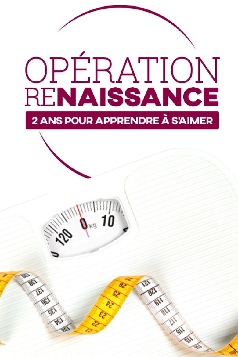 Episodes in Opération Renaissance Deux Ans Pour Apprendre à S'aimer - Season 1 - Season 1 Poster of Episodes in Opération Renaissance Deux Ans Pour Apprendre à S'aimer - Season 1 - Season 1