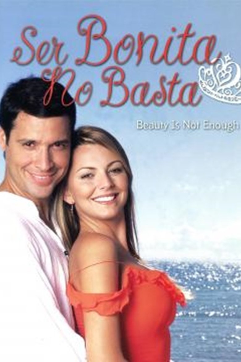 Ser bonita no basta Poster of Ser bonita no basta