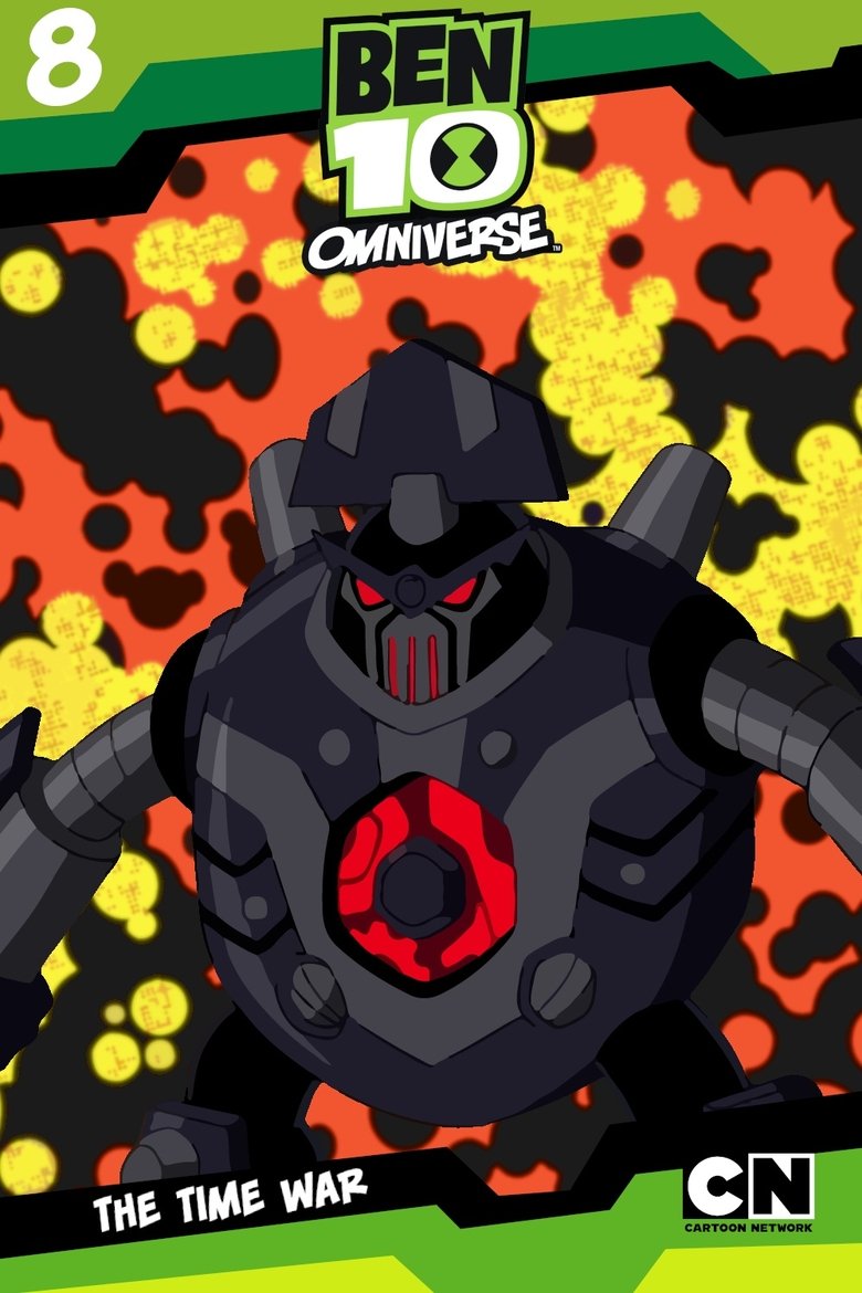Episodes in Ben 10 Omniverse - The Time War - The Time War Poster of Episodes in Ben 10 Omniverse - The Time War - The Time War