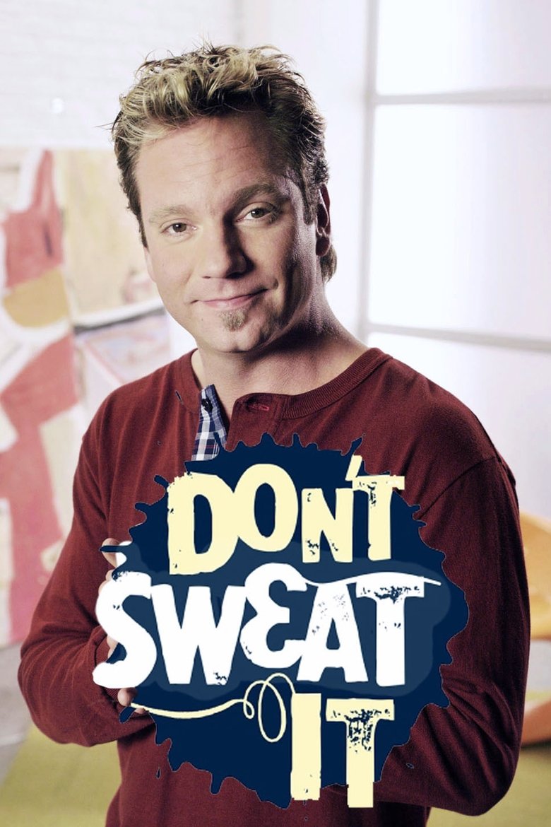 Don't Sweat It Poster of Don't Sweat It