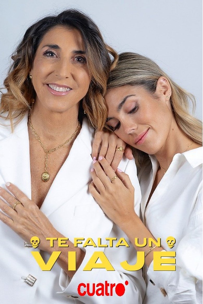 Episodes in Te Falta Un Viaje - Season 1 - Season 1 Poster of Episodes in Te Falta Un Viaje - Season 1 - Season 1