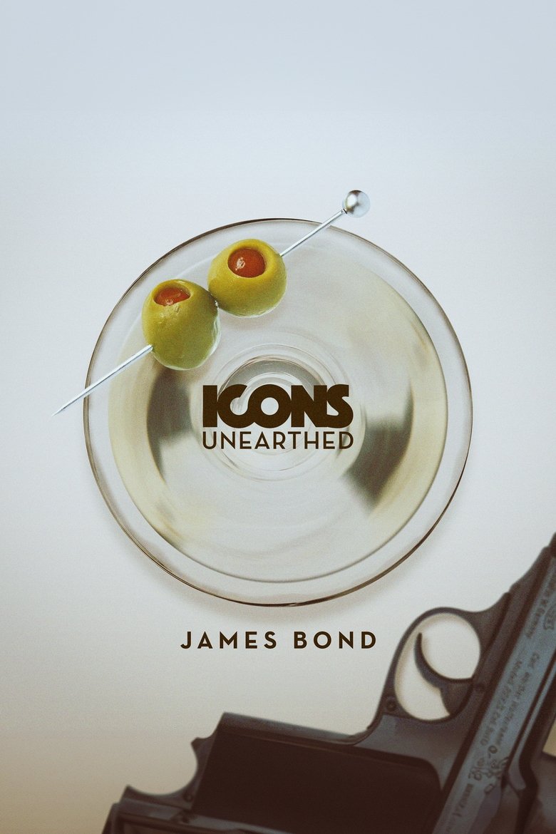 Episodes in Icons Unearthed James Bond - Miniseries - Miniseries Poster of Episodes in Icons Unearthed James Bond - Miniseries - Miniseries
