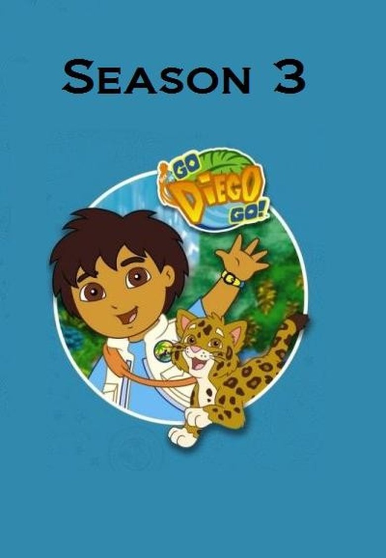 Episodes in Go, Diego, Go! - Season 3 - Season 3 Poster of Episodes in Go, Diego, Go! - Season 3 - Season 3
