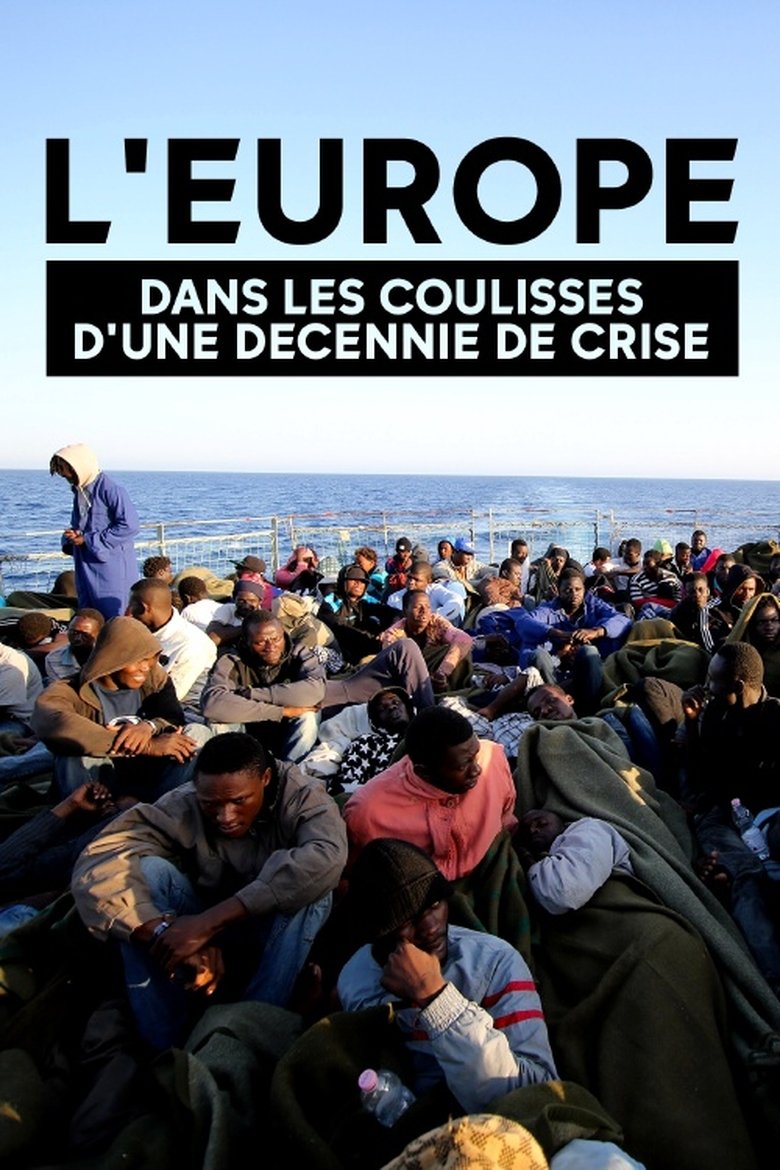 Europe, dans les coulisses d'une décennie de crise Poster of Europe, dans les coulisses d'une décennie de crise
