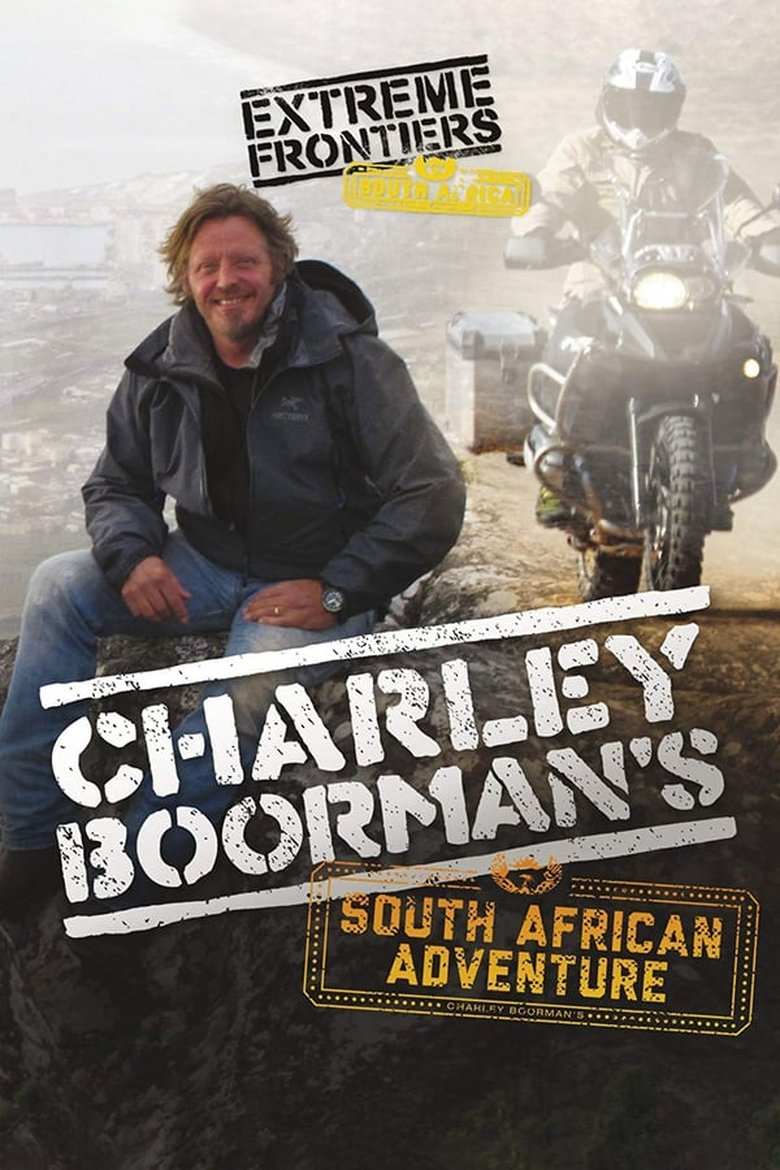 Episodes in Charley Boorman's Extreme Frontiers - South Africa - South Africa Poster of Episodes in Charley Boorman's Extreme Frontiers - South Africa - South Africa