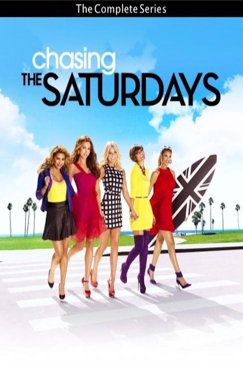Episodes in Chasing The Saturdays - Season 1 - Season 1 Poster of Episodes in Chasing The Saturdays - Season 1 - Season 1