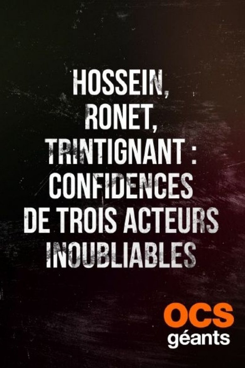 Hossein, Ronet, Trintignant : Confidences de trois acteurs inoubliables Poster of Hossein, Ronet, Trintignant : Confidences de trois acteurs inoubliables