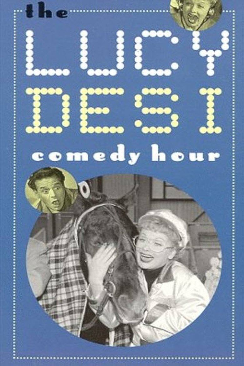 Episodes in The Lucy–Desi Comedy Hour - Season 1 - Season 1 Poster of Episodes in The Lucy–Desi Comedy Hour - Season 1 - Season 1