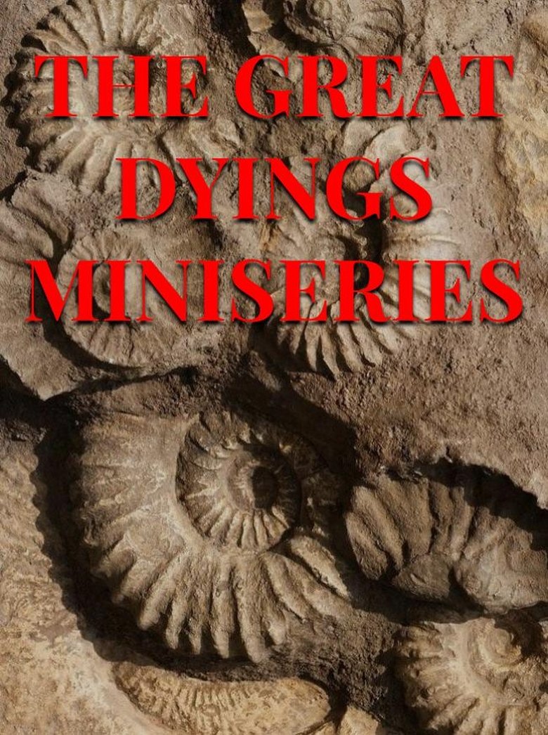 Episodes in The Great Dyings - Miniseries - Miniseries Poster of Episodes in The Great Dyings - Miniseries - Miniseries