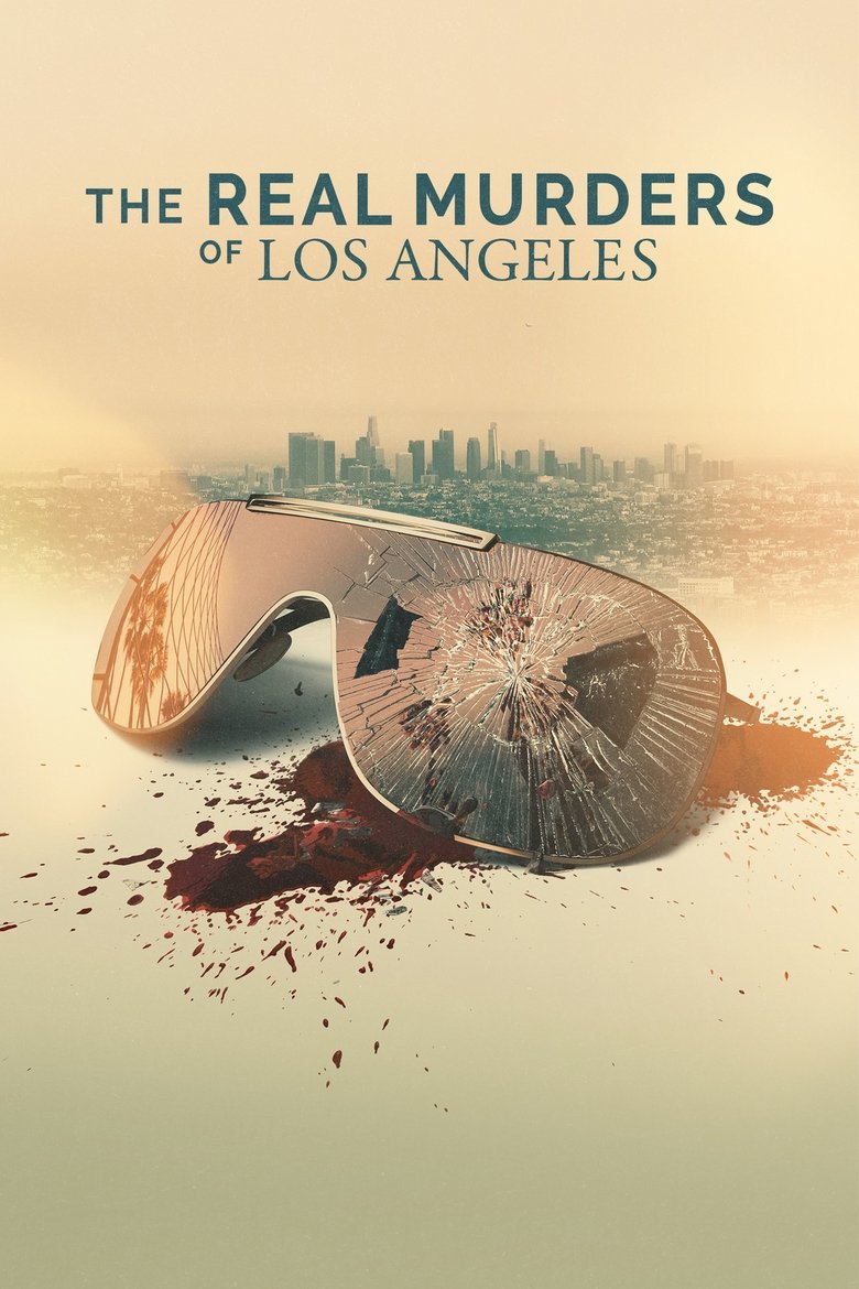 Episodes in The Real Murders Of Los Angeles - Season 1 - Season 1 Poster of Episodes in The Real Murders Of Los Angeles - Season 1 - Season 1