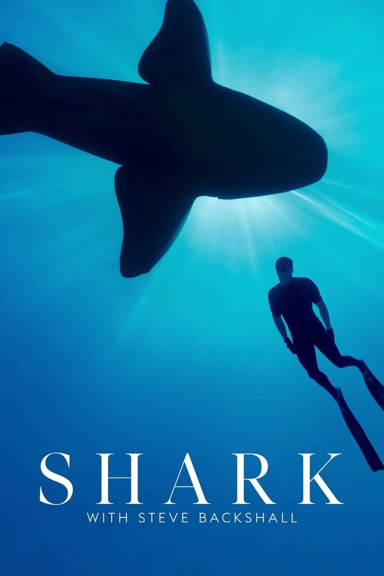 Episodes in Shark With Steve Backshall - Season 1 - Season 1 Poster of Episodes in Shark With Steve Backshall - Season 1 - Season 1