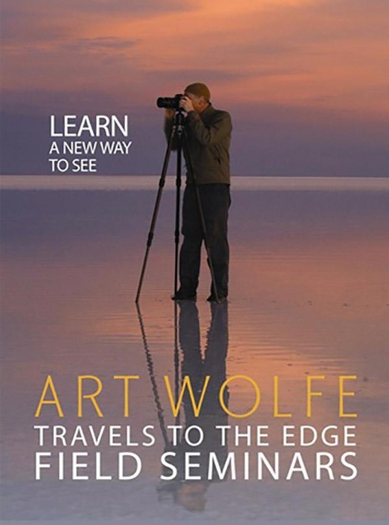 Travels to the Edge with Art Wolfe Poster of Travels to the Edge with Art Wolfe