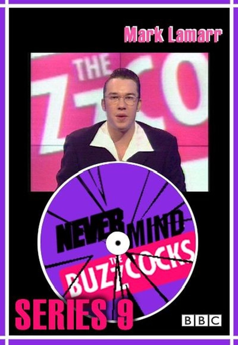 Episodes in Never Mind The Buzzcocks - Season 9 - Season 9 Poster of Episodes in Never Mind The Buzzcocks - Season 9 - Season 9