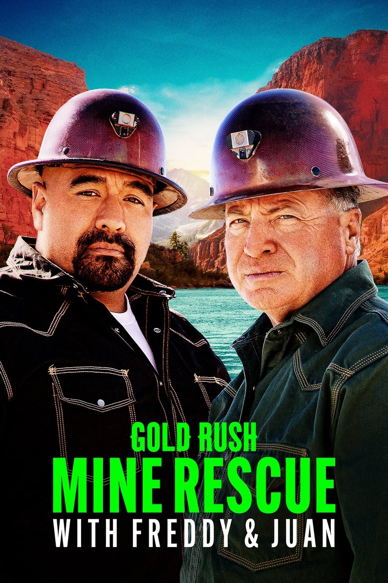 Episodes in Gold Rush Mine Rescue With Freddy & Juan - Season 3 - Season 3 Poster of Episodes in Gold Rush Mine Rescue With Freddy & Juan - Season 3 - Season 3