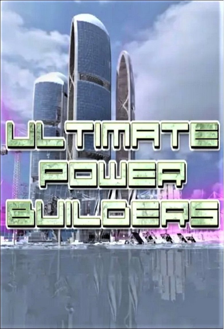 Ultimate Power Builders Poster of Ultimate Power Builders