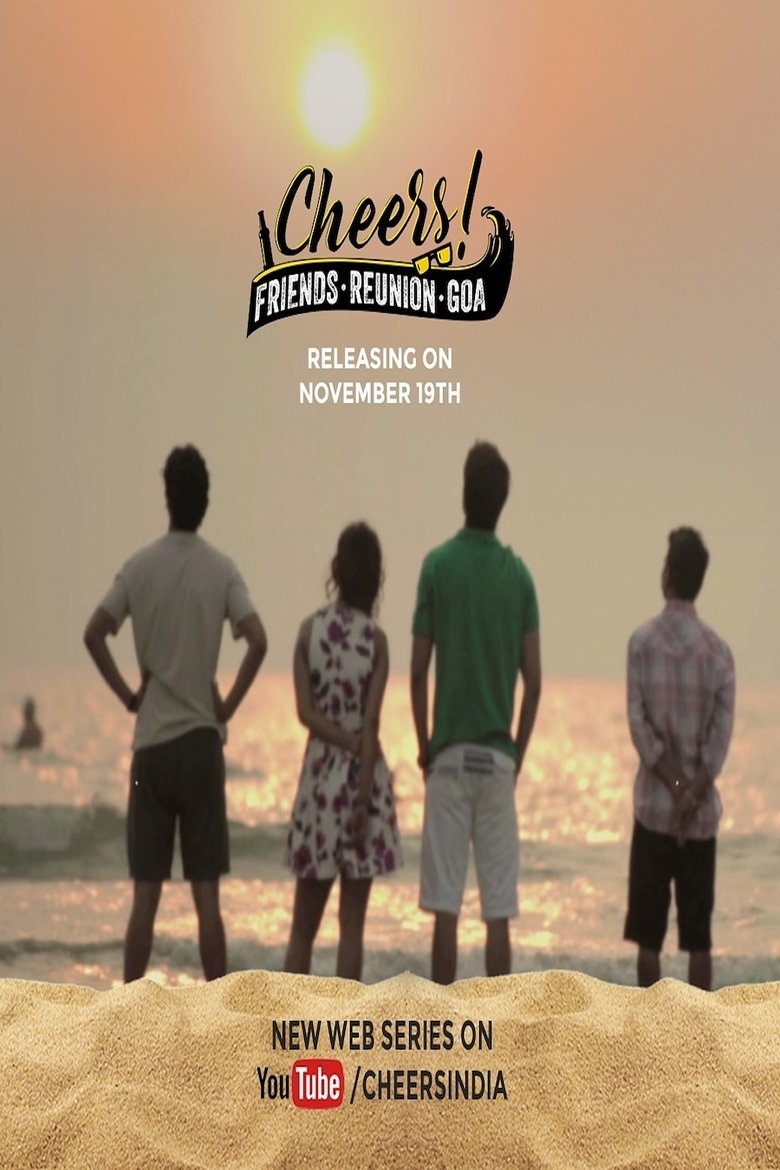 Cheers - Friends. Reunion. Goa. Poster of Cheers - Friends. Reunion. Goa.