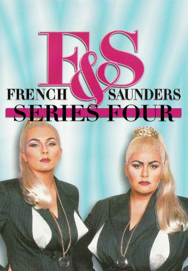 Episodes in French & Saunders - Season 4 - Season 4 Poster of Episodes in French & Saunders - Season 4 - Season 4