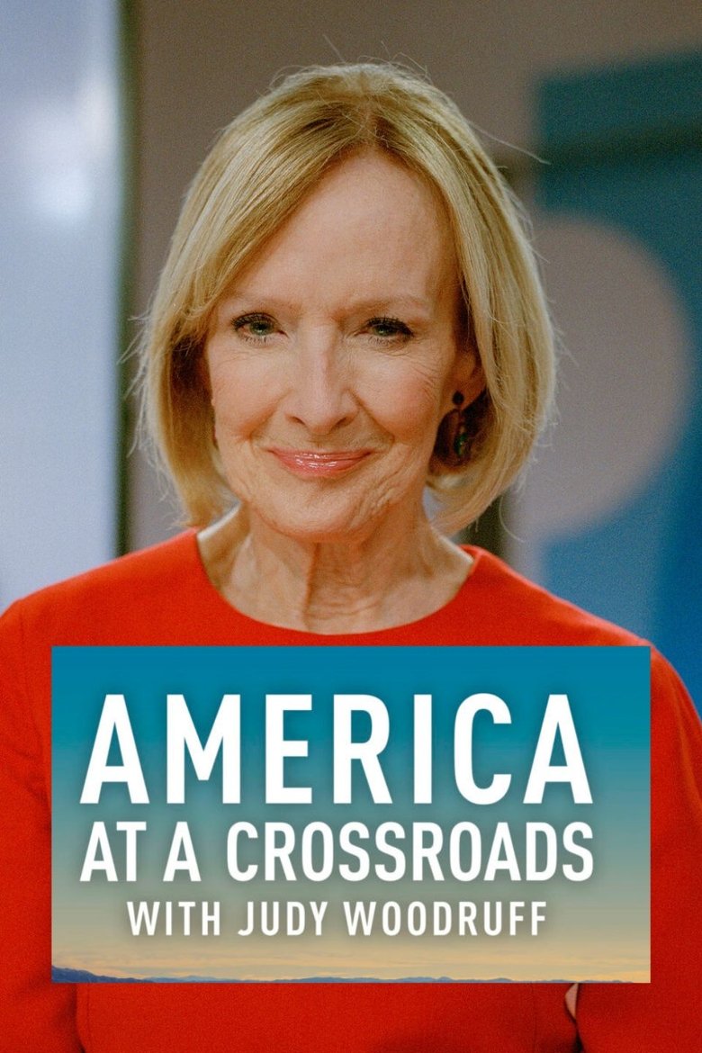PBS NEWSHOUR: America at a Crossroads with Judy Woodruff Poster of PBS NEWSHOUR: America at a Crossroads with Judy Woodruff