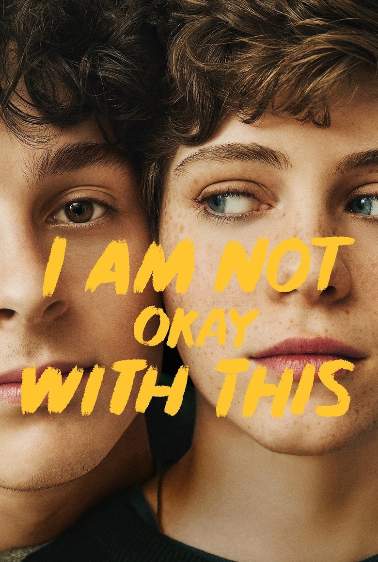 Episodes in I Am Not Okay With This - Season 1 - Season 1 Poster of Episodes in I Am Not Okay With This - Season 1 - Season 1